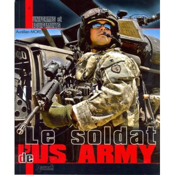 LE SOLDAT DE L'US ARMY par Aurélien Morel