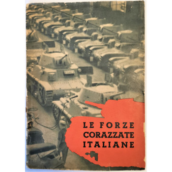LIVRE LES FORCES BLINDEES ITALIENNES LE FORZE CORAZZATE ITALIANE 1939-1945